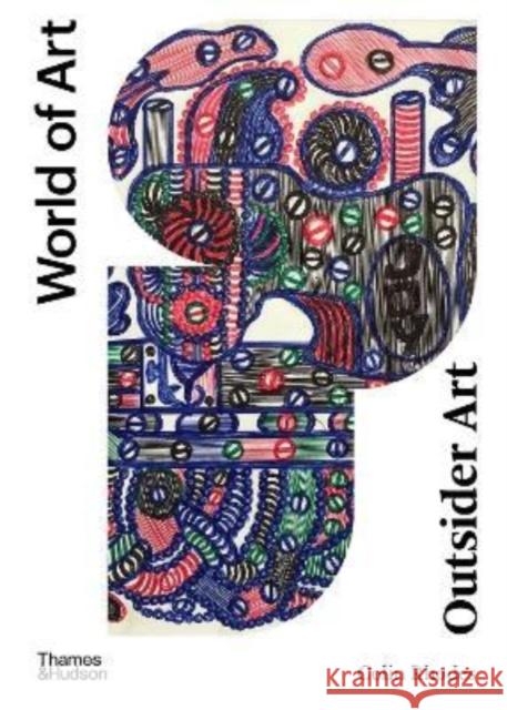 Outsider Art: Art Brut and its Affinities Colin Rhodes 9780500204863