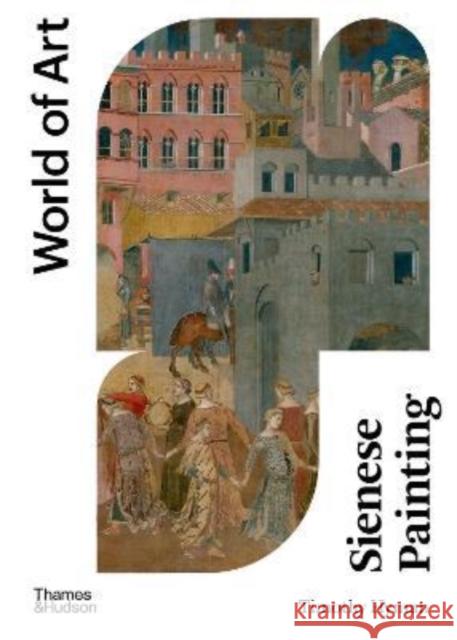 Sienese Painting Timothy Hyman 9780500204870