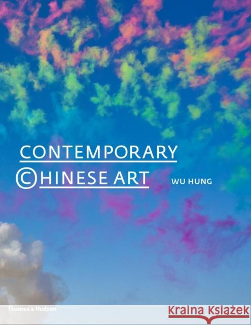 Contemporary Chinese Art Wu Hung 9780500239209 Thames & Hudson