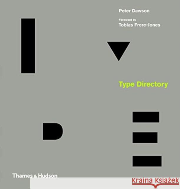 Type Directory Dawson Peter Frere-Jones Tobias 9780500241547