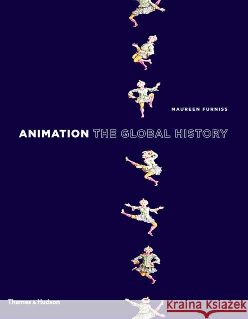 Animation: The Global History Furniss Maureen 9780500252178