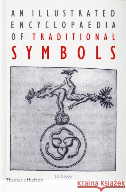 An Illustrated Encyclopaedia of Traditional Symbols J C Cooper 9780500271254 Thames & Hudson Ltd