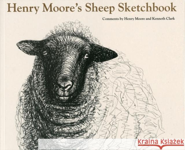 Henry Moore's Sheep Sketchbook Kenneth Clark 9780500280720 Thames & Hudson Ltd