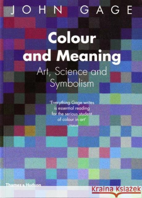 Colour and Meaning: Art, Science and Symbolism John Gage 9780500282151