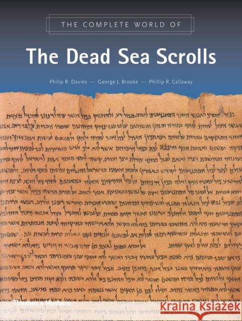 The Complete World of the Dead Sea Scrolls Philip R. Davies George J. Brooke Phillip R. Callaway 9780500283714 Thames & Hudson
