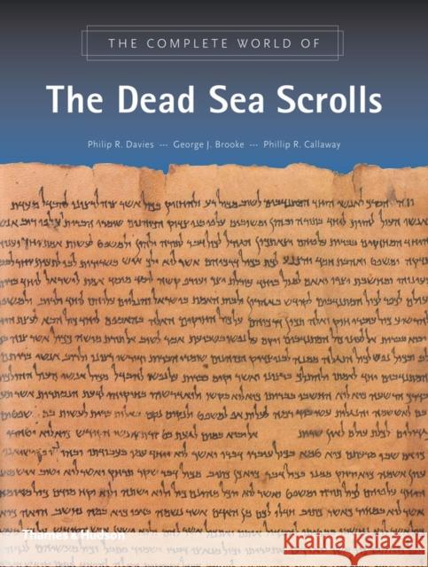 The Complete World of the Dead Sea Scrolls Philip R. Davies George J. Brooke Phillip R. Callaway 9780500283714