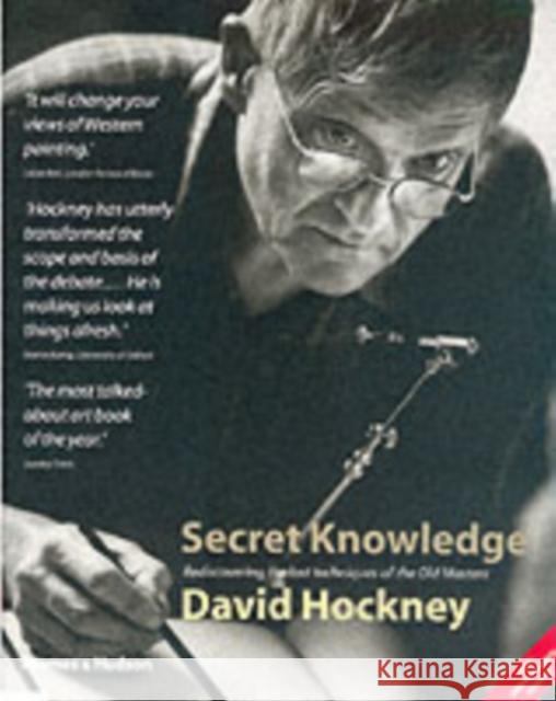 Secret Knowledge: Rediscovering the lost techniques of the Old Masters David Hockney 9780500286388 Thames & Hudson Ltd