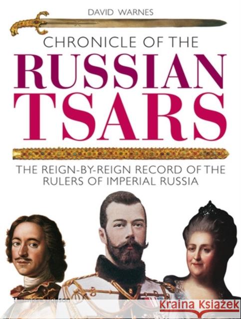 Chronicle of the Russian Tsars Warnes, David 9780500288283