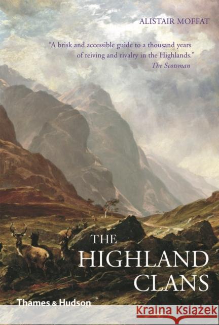 The Highland Clans Moffat, Alistair 9780500290842 Thames & Hudson Ltd