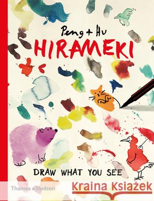 Hirameki: Draw What You See Peng & Hu 9780500292488 Thames & Hudson Ltd
