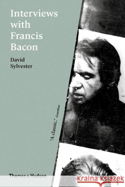 Interviews with Francis Bacon: The Brutality of Fact David Sylvester 9780500292532 Thames & Hudson Ltd