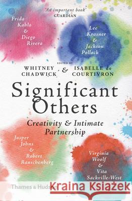 Significant Others: Creativity and Intimate Partnership  9780500293812 Thames & Hudson Ltd