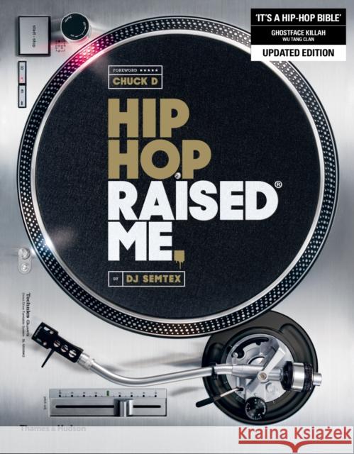 Hip Hop Raised Me® DJ Semtex 9780500293959 Thames & Hudson Ltd