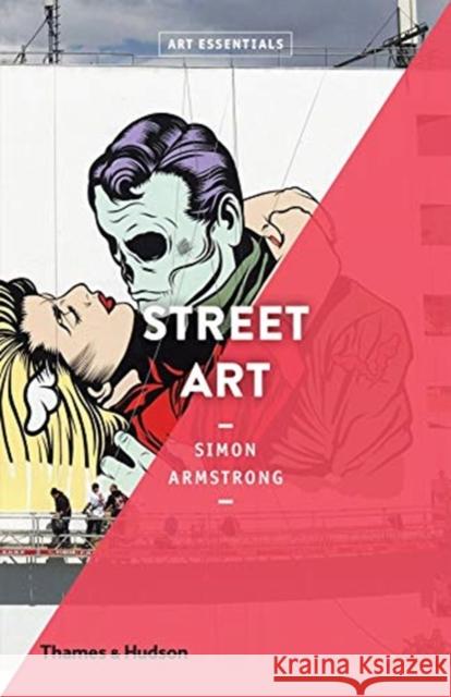 Street Art Armstrong Simon 9780500294338 Thames & Hudson Ltd