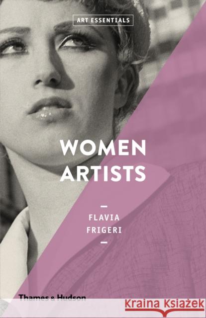 Women Artists Flavia Frigeri 9780500294352 Thames & Hudson