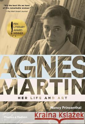 Agnes Martin: Her Life and Art Nancy Princenthal 9780500294550 Thames & Hudson