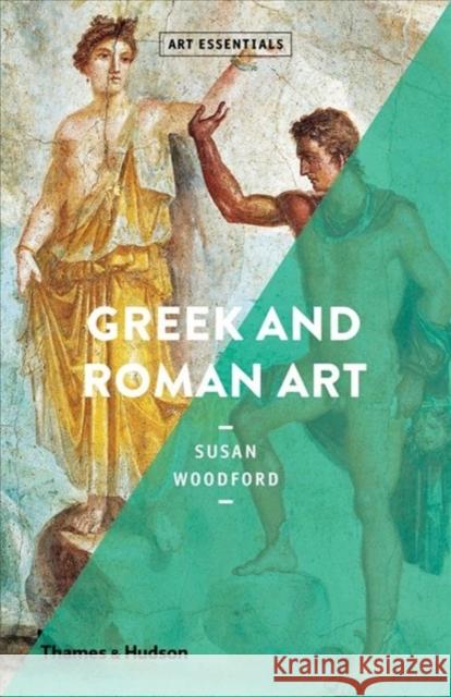 Greek and Roman Art Susan Woodford 9780500295250