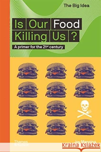 Is Our Food Killing Us? Joy Manning 9780500295663 Thames & Hudson Ltd
