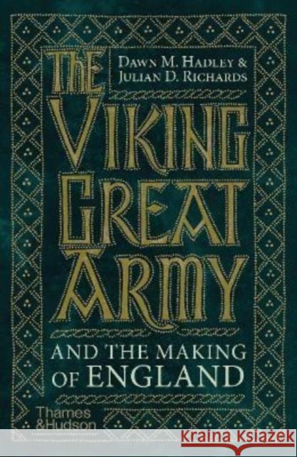 The Viking Great Army and the Making of England Richards, Julian 9780500296622