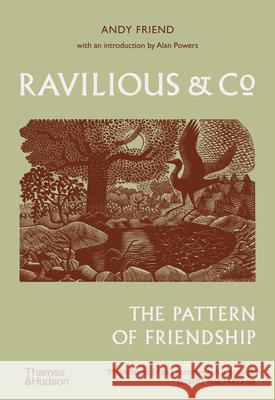 Ravilious & Co: The Pattern of Friendship Andy Friend 9780500296769 Thames & Hudson Ltd