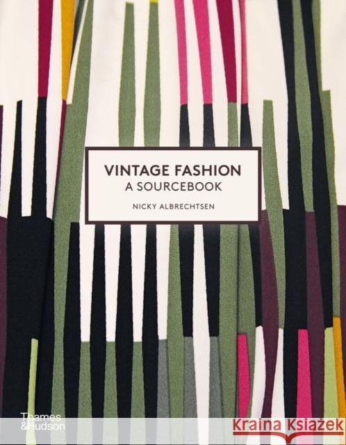 Vintage Fashion: A Sourcebook Nicky Albrechtsen 9780500297209 Thames & Hudson Ltd