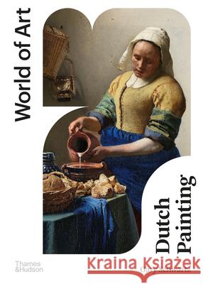 Dutch Painting Gary Schwartz 9780500297742 Thames & Hudson Ltd
