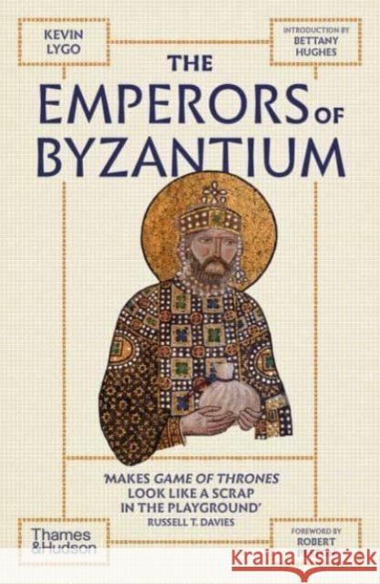 The Emperors of Byzantium Kevin Lygo 9780500297995 Thames & Hudson Ltd