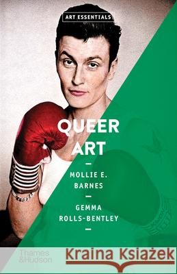 Queer Art (Art Essentials) Gemma Rolls-Bentley 9780500298688 Thames & Hudson
