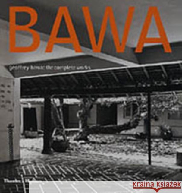 Geoffrey Bawa: The Complete Works David Robson 9780500341872 Thames & Hudson Ltd