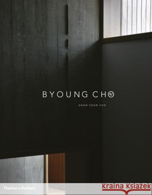 Byoung Cho Soon Chun Cho 9780500342916 0