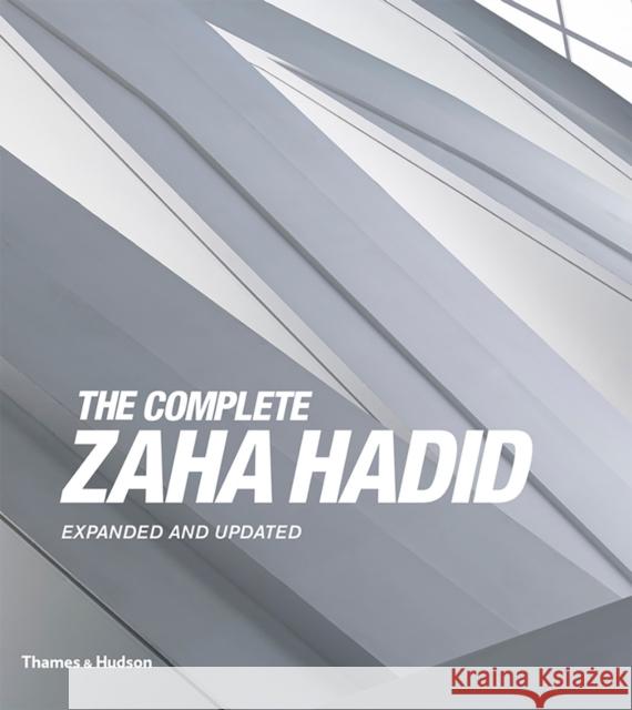 The Complete Zaha Hadid: Expanded and Updated Betsky, Aaron 9780500343357 Thames & Hudson Ltd