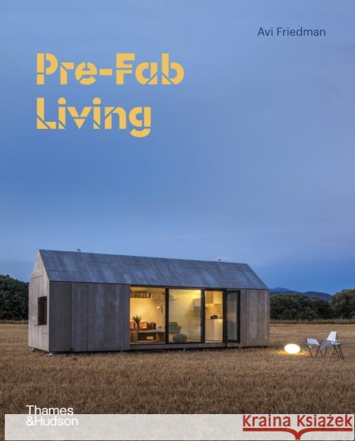 Pre-Fab Living Avi Friedman 9780500343487 Thames & Hudson Ltd