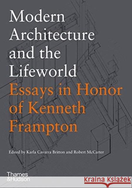 Modern Architecture and the Lifeworld Karla Cavarr Robert McCarter 9780500343630 Thames & Hudson