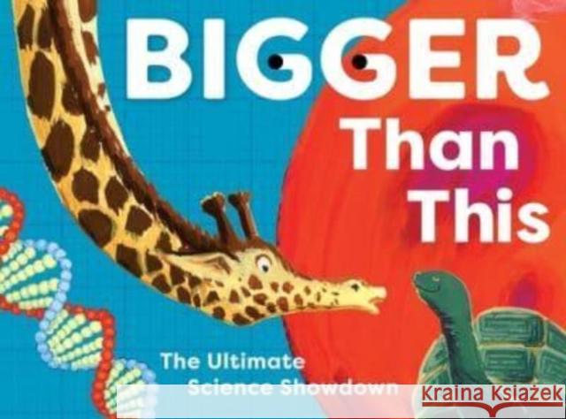 Bigger Than This: The Ultimate Science Showdown Jenny Jacoby 9780500421109 Thames & Hudson Ltd