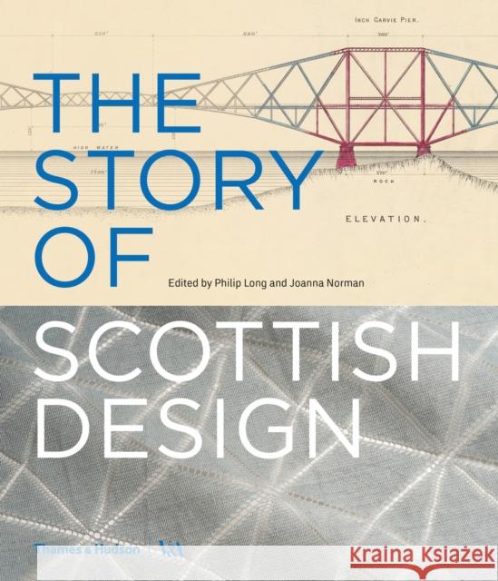 The Story of Scottish Design Philip Long Joanna Norman 9780500480335