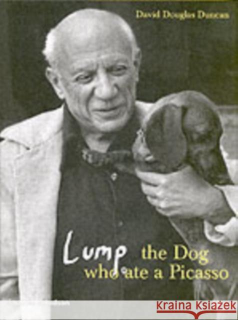 Lump: The Dog who ate a Picasso David Douglas Duncan 9780500512951