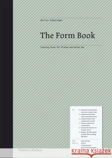The Form Book : Best Practice in Creating Forms for Printed and Online Use Borries Schwesinger 9780500515082 