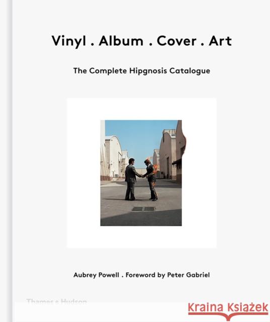 Vinyl . Album . Cover . Art: The Complete Hipgnosis Catalogue Aubrey Powell 9780500519325