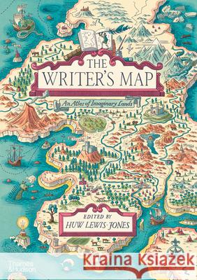 The Writer's Map: An Atlas of Imaginary Lands Huw Lewis-Jones Philip Pullman  9780500519509 Thames & Hudson Ltd