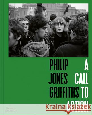 Philip Jones Griffiths: A Call to Action The Philip Jones Griffiths Foundation 9780500545485