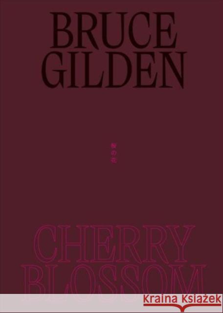 Bruce Gilden: Cherry Blossom Bruce Gilden 9780500545553