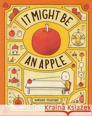 It Might Be An Apple Shinsuke Yoshitake 9780500650486 Thames & Hudson Ltd