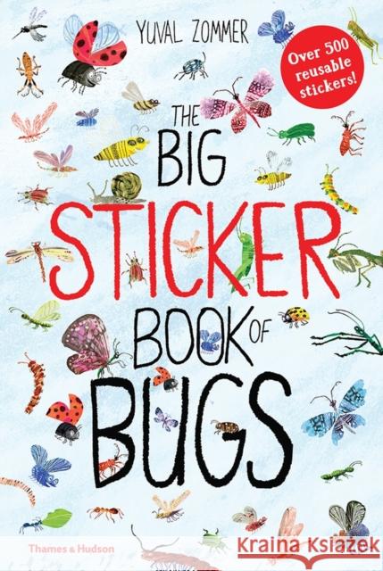 The Big Sticker Book of Bugs Zommer, Yuval 9780500651346 Thames & Hudson Ltd