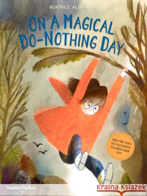 On A Magical Do-Nothing Day Beatrice Alemagna   9780500651797