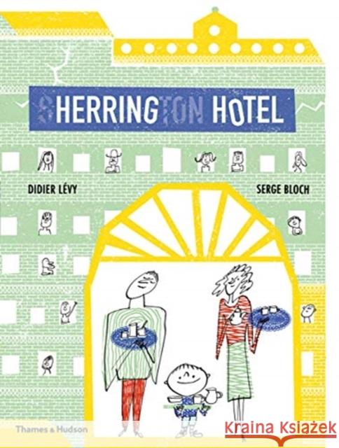 Herring Hotel Serge Bloch 9780500652121 Thames & Hudson Ltd