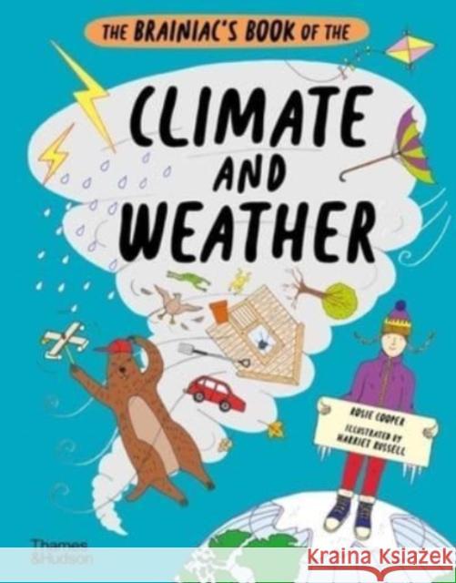 The Brainiac's Book of the Climate and Weather Rosie Cooper Harriet Russell 9780500652466 Thames & Hudson Ltd
