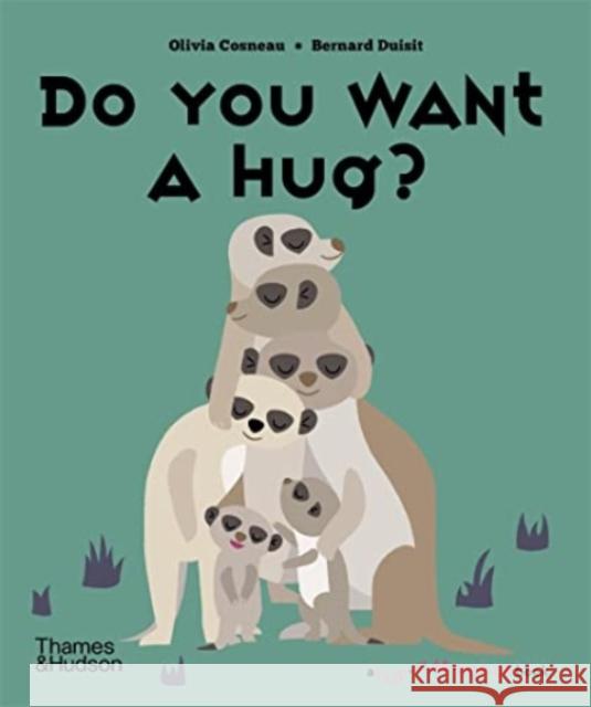 Do You Want a Hug?  9780500653005 Thames & Hudson Ltd