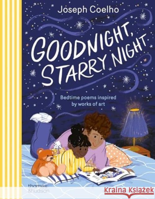 Goodnight, Starry Night: Bedtime poems inspired by works of art Joseph Coelho 9780500653333