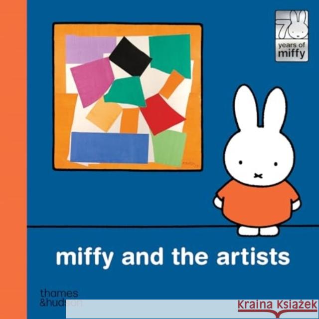 Miffy and the Artists Dick Bruna 9780500653784 Thames & Hudson Ltd