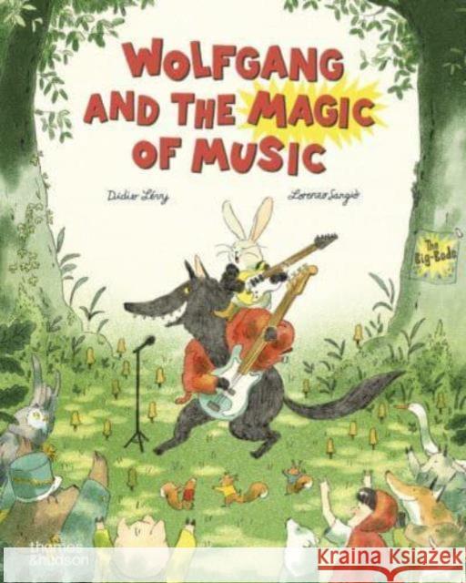 Wolfgang and the Magic of Music Didier Levy 9780500653838 Thames & Hudson Ltd